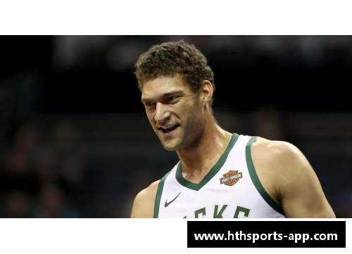 NBA球星洛佩兹：巅峰之路与家庭情感的平衡